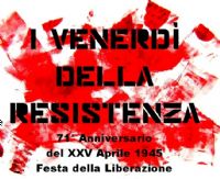 I venerdì della resistenza
