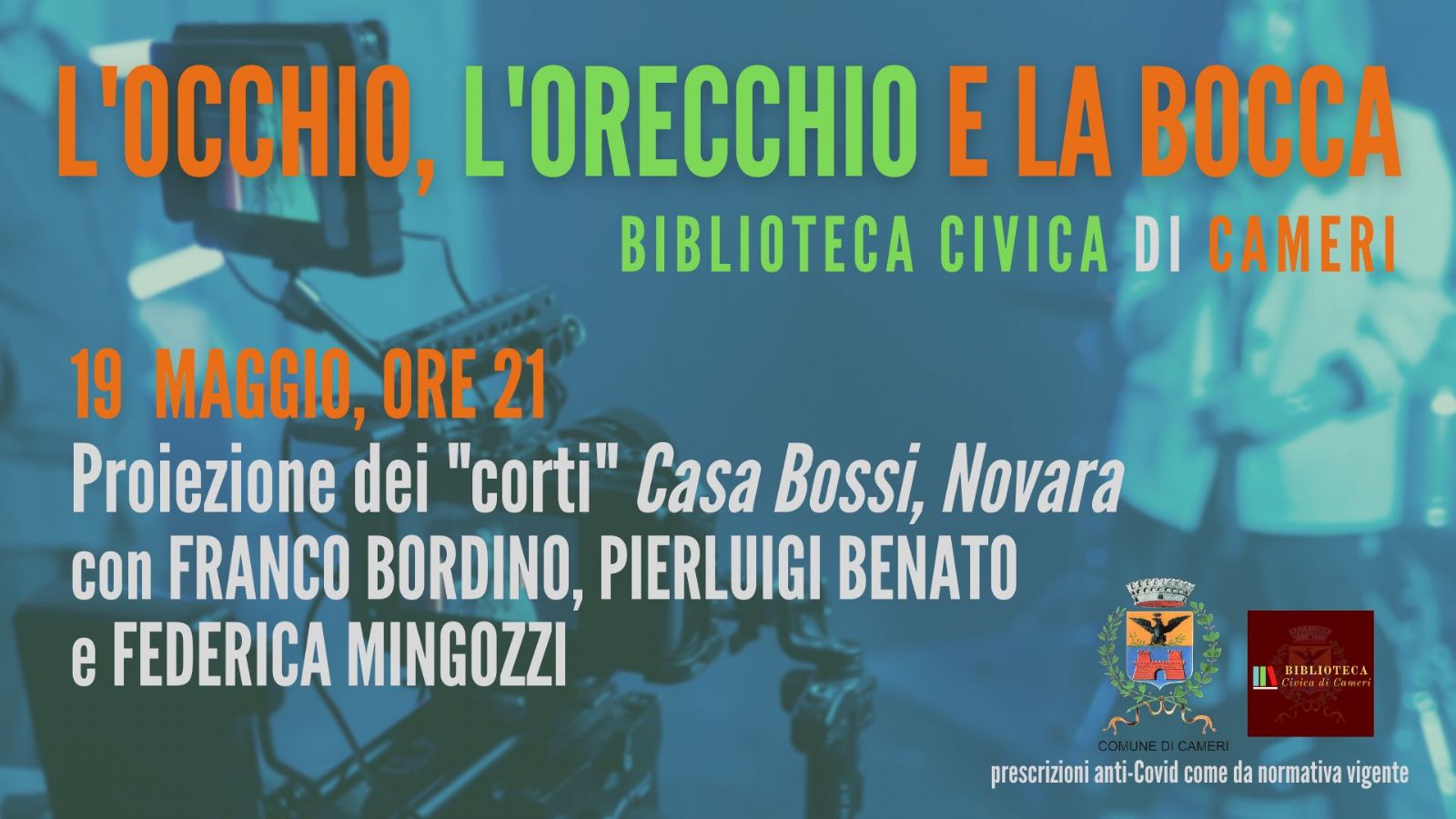 Proiezione dei "corti" "Casa Bossi, Novara" // Rassegna l'occhio, l'orecchio e la bocca