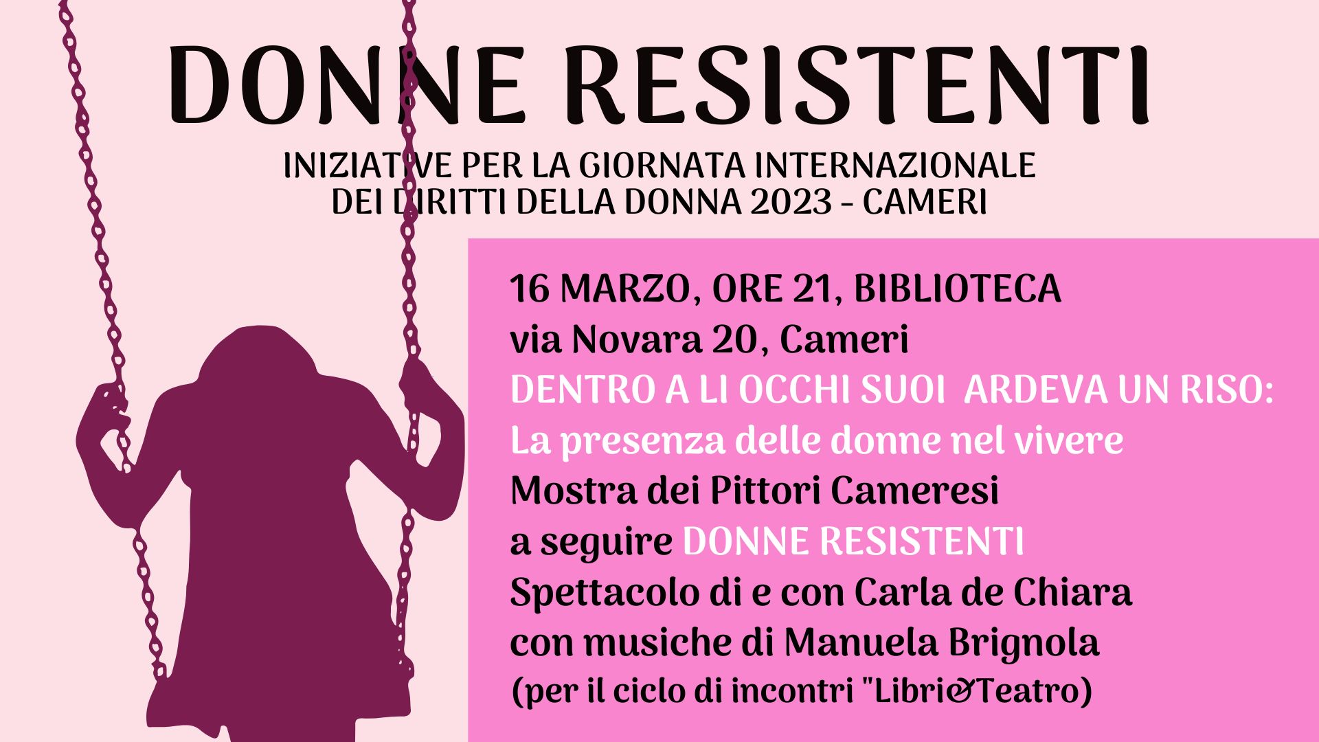 Donne resistenti // Spettacolo di Carla de Chiara con mostra dei Pittori Cameresi