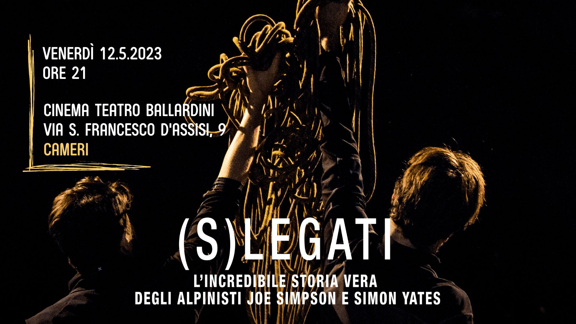 (S)Legati. L’incredibile storia vera di Joe Simpson e Simon Yates // Spettacolo teatrale