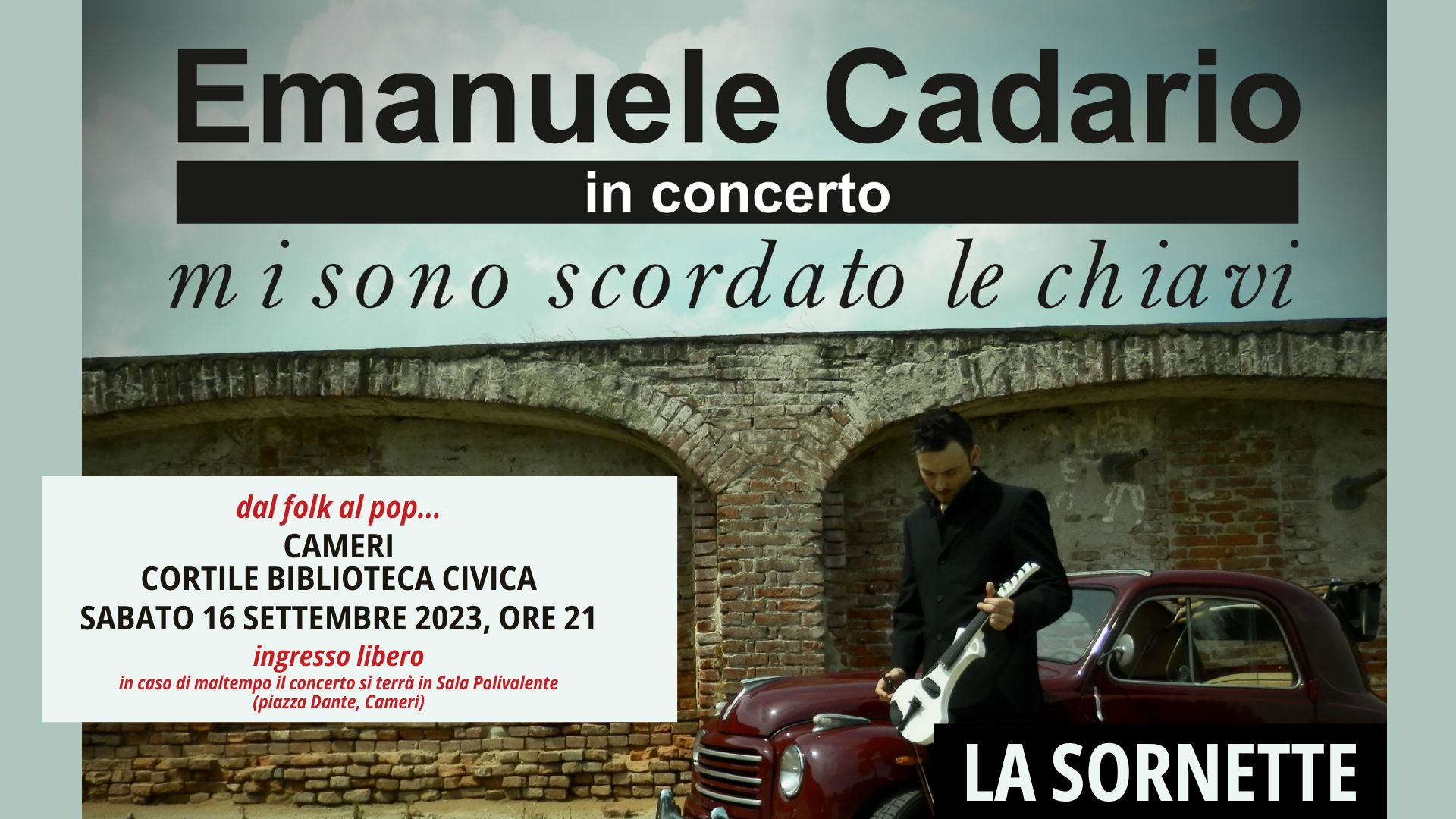"Mi sono scordato le chiavi" // concerto di Emanuele Cadario - La Sornette in biblioteca civica